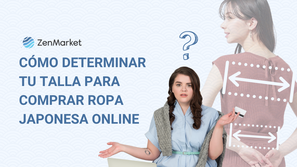 Blog: Como determinar mi talla para a comprar ropa online desde Japón