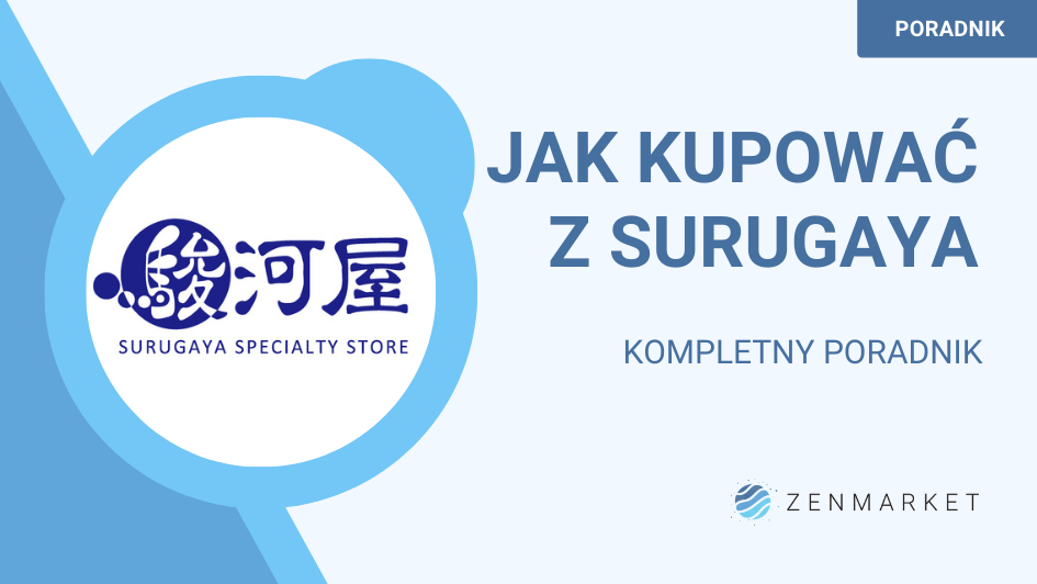 Poradnik jak kupować na Surugaya z Japonii