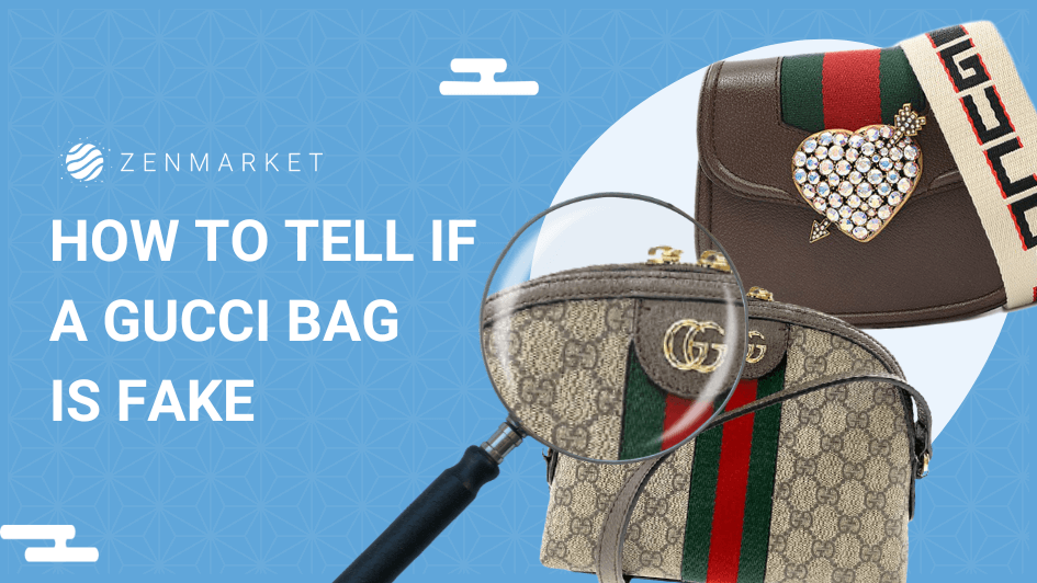 How to tell if a Gucci bag is fake?  - Japan Shopping & Proxy  Service