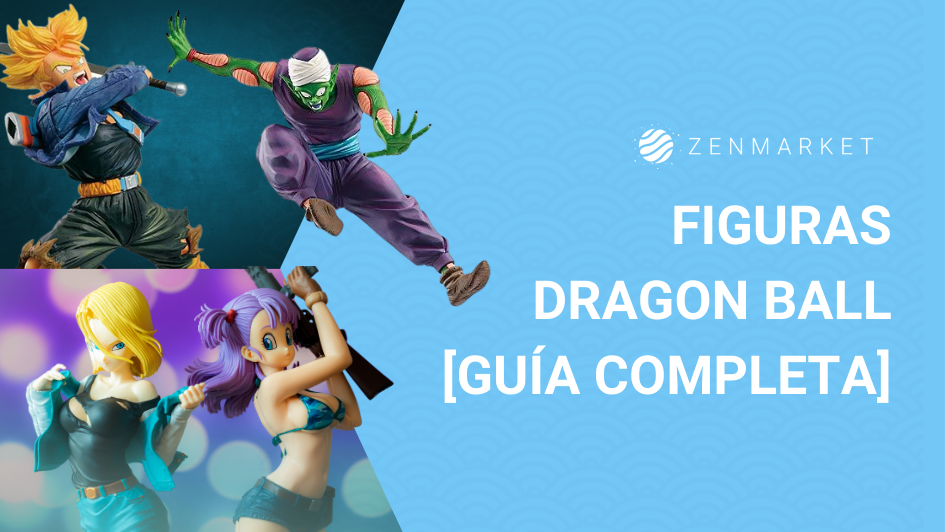 Blog: Guia completa para comprar figuras de Dragon Ball