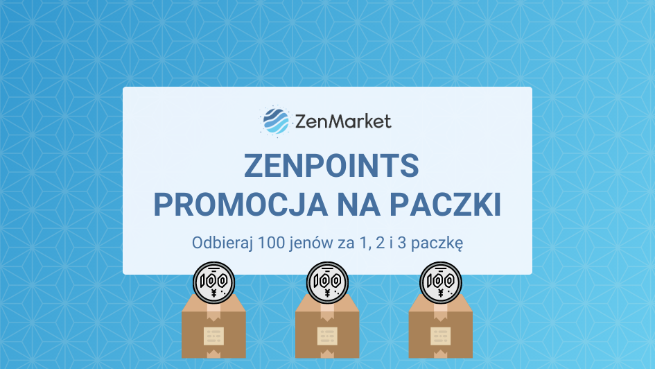 Zarabiaj ZenPoints Wysyłając 1, 2, I 3 Paczkę! - ZenMarket.jp ...