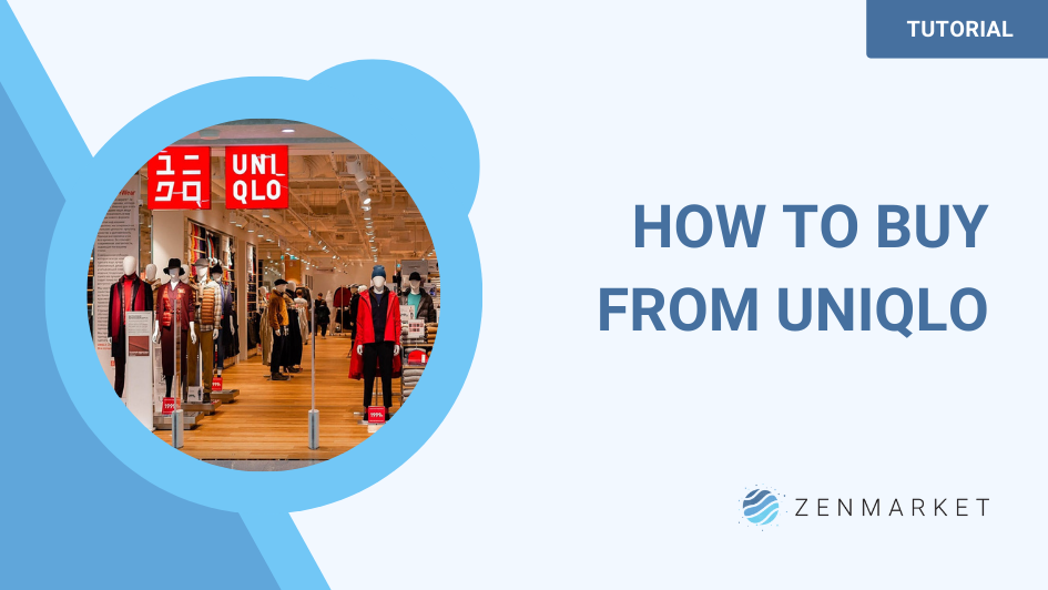 How To Buy From UNIQLO, ZenMarket