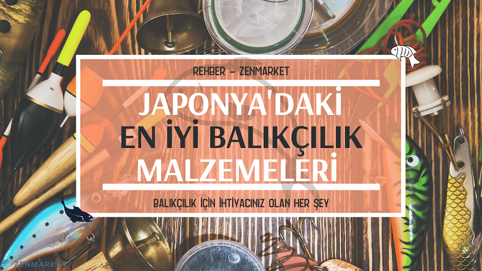 EN İYİ JAPON BALIKÇILIK EKİPMANLARI