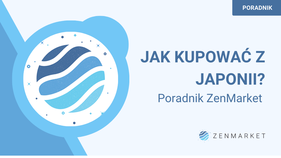 Poradnik jak używać ZenMarket
