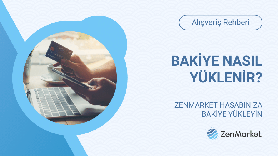 ZenMarket Bakiye Ekleme ve Ödeme