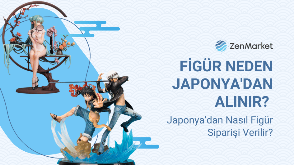 Japonya'dan anime fig&uuml;rleri