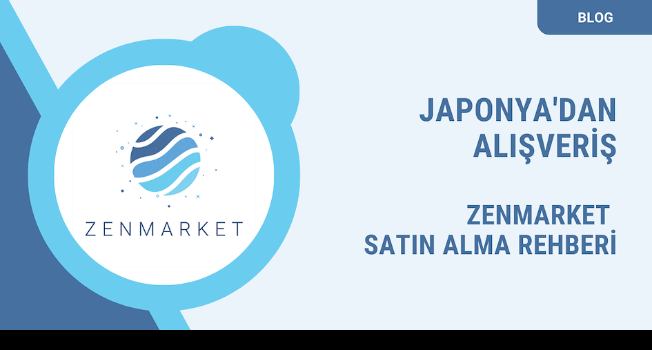 ZenMarket-Japonya'dan Nasıl Alışveriş Yapılır?