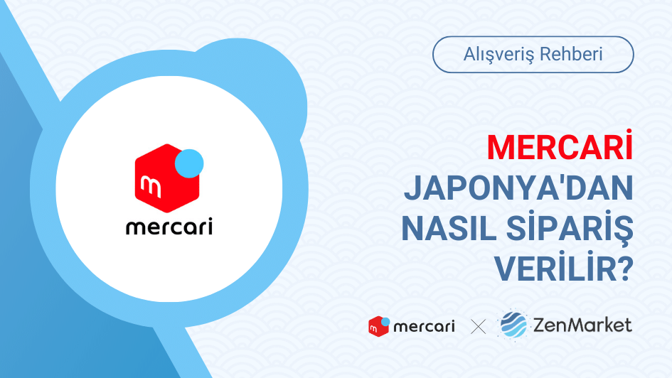 Mercari Japonya'dan Nasıl Türkçe Sipariş Verilir?