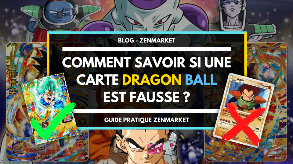 Comment Savoir Si Une Carte Dragon Ball Est Fausse Zenmarket Jp Shopping Service Proxy Au Japon