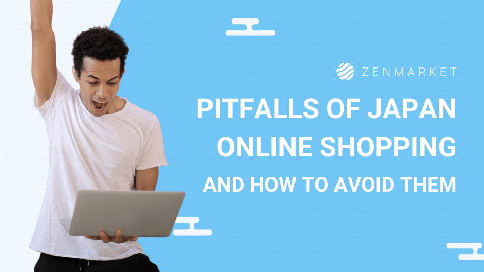Pitfalls of Japan Online Shopping & How to Avoid Them
