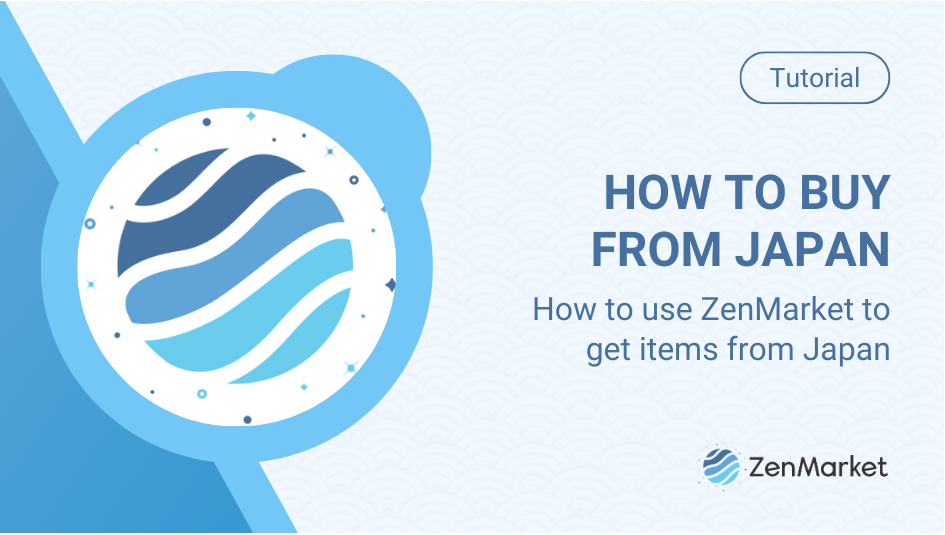 How to buy from Japan with ZenMarket