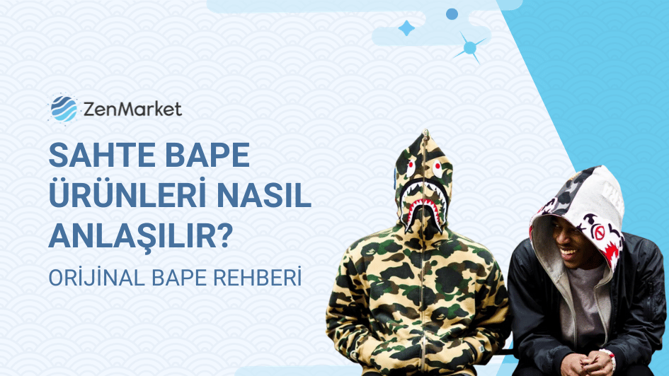 Sahte ve Orijinal BAPE &Uuml;r&uuml;nlerini Ayırt Edin
