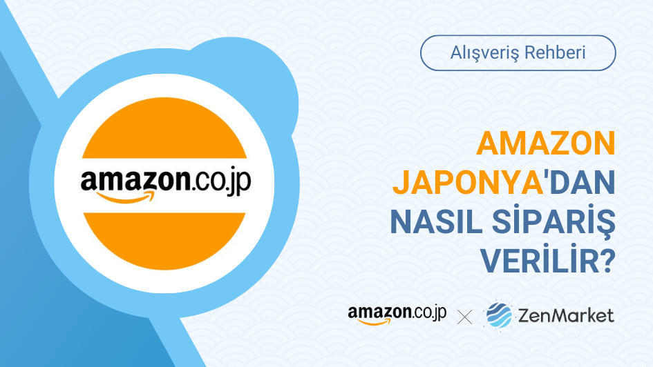 Amazon Japonya'dan Türkçe Alışveriş Yap