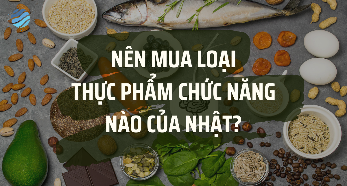 Top 7 thực phẩm chức năng nên mua nhất của Nhật