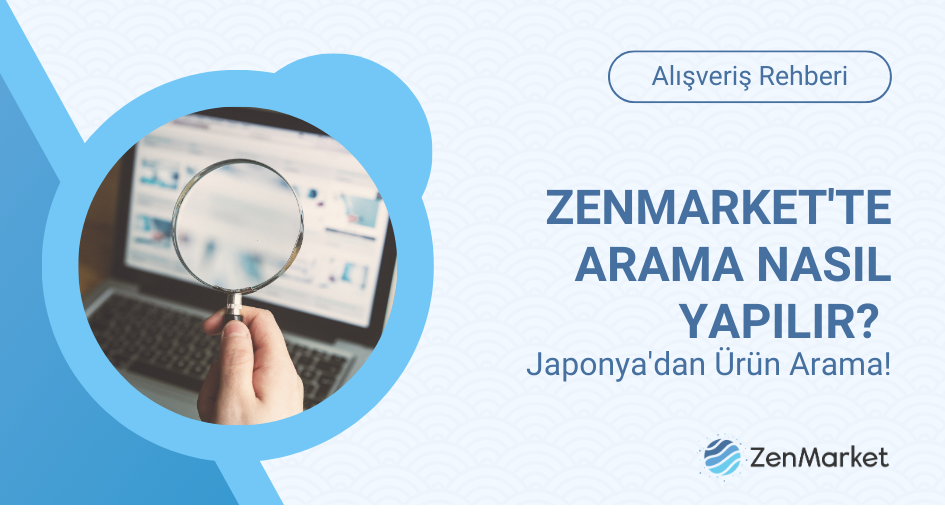 Japonya'dan nasıl &uuml;r&uuml;n aranır? 