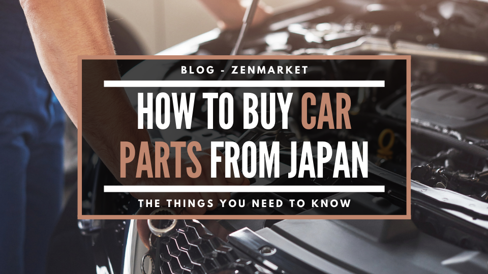 How To Buy Car Parts From Japan?