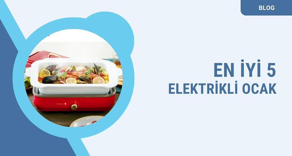 Elektrikli Ocak Tavsiyesi