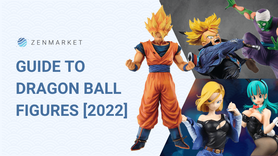 Guide to Dragon Ball Figures 2022