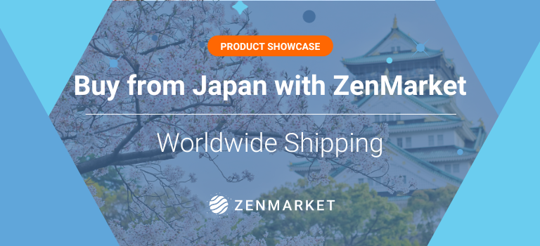 Buy from Japan with ZenMarket - Easy and safe proxy shopping service