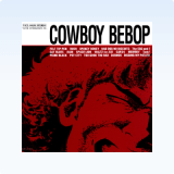 <b>Cowboy Bebop</b>