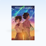 <b>Your Name </b><br>
Manga