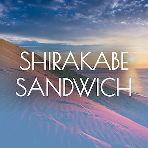 Más sobre Shirakabe Sandwich