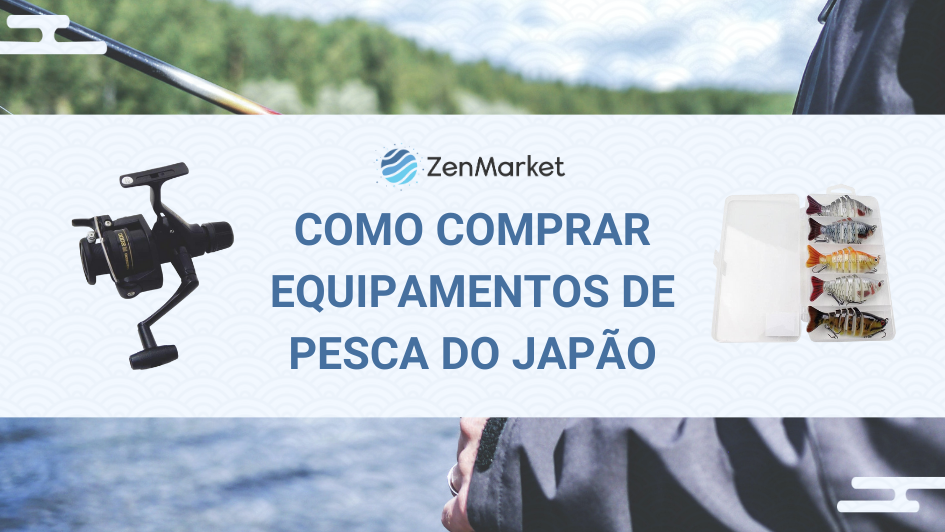 Como Comprar Equipamentos de Pesca do Japão