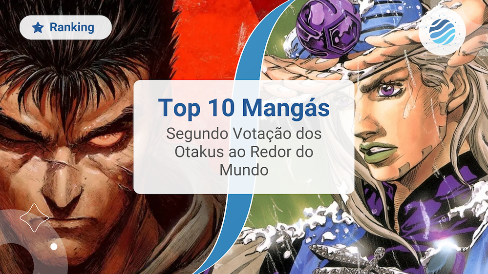 Top 10 Mang&aacute;s Segundo Vota&ccedil;&atilde;o dos Otakus ao Redor do Mundo