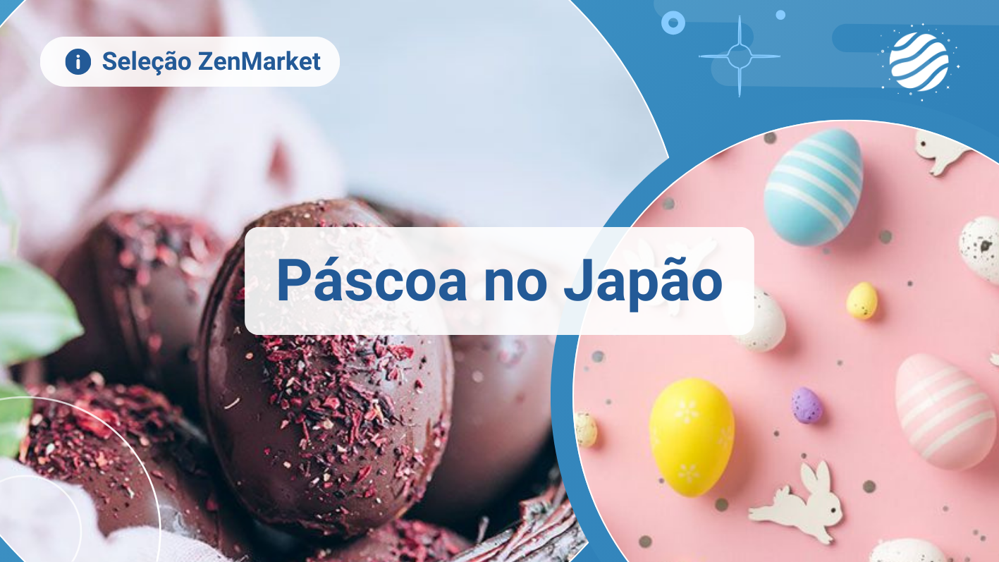 Deixe a Sua P&aacute;scoa Mais Saborosa com Chocolates Japoneses!