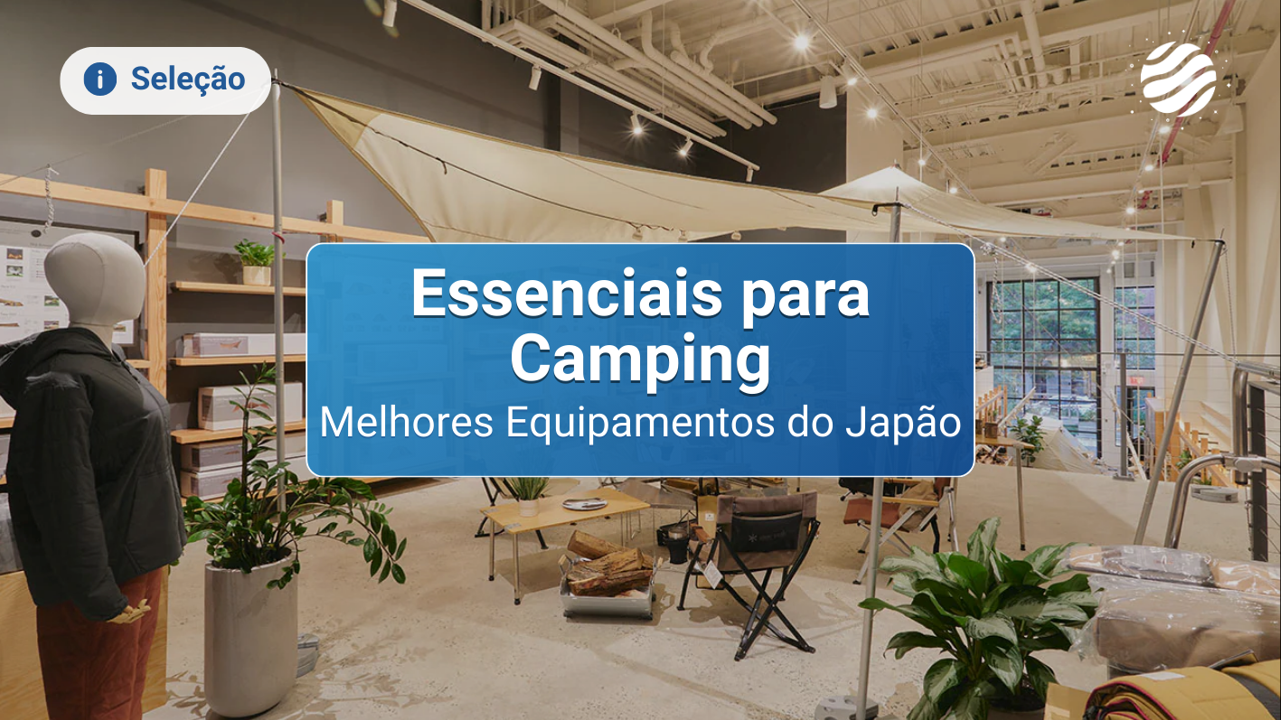 Melhores Equipamentos de Camping do Jap&atilde;o