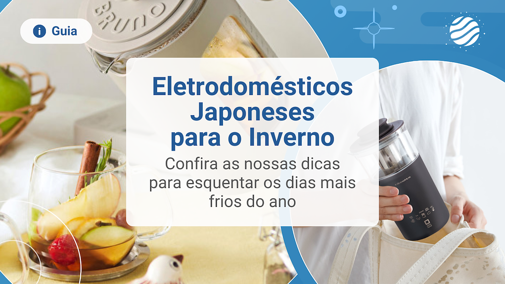 Eletrodom&eacute;sticos Japoneses de Inverno