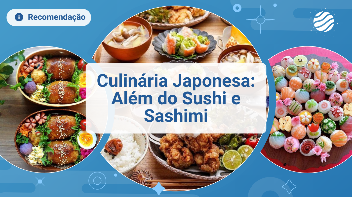 Culin&aacute;ria Japonesa: Al&eacute;m do Sushi e Sashimi