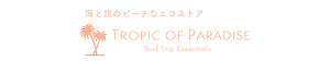 TROPIC OF PARADISE Japanese Stores
