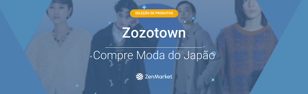 Compre roupas da ZOZOTOWN diretamente do Jap&atilde;o