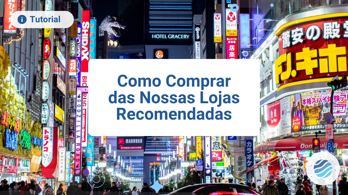 Compre direto do Japão agora mesmo