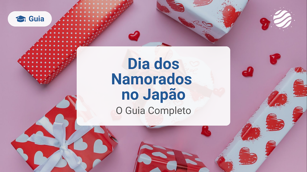 O Guia Completo do Dia dos Namorados no Jap&atilde;o