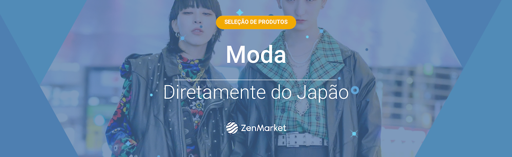 Compre o Melhor da Moda Direto do Japão com a ZenMarket